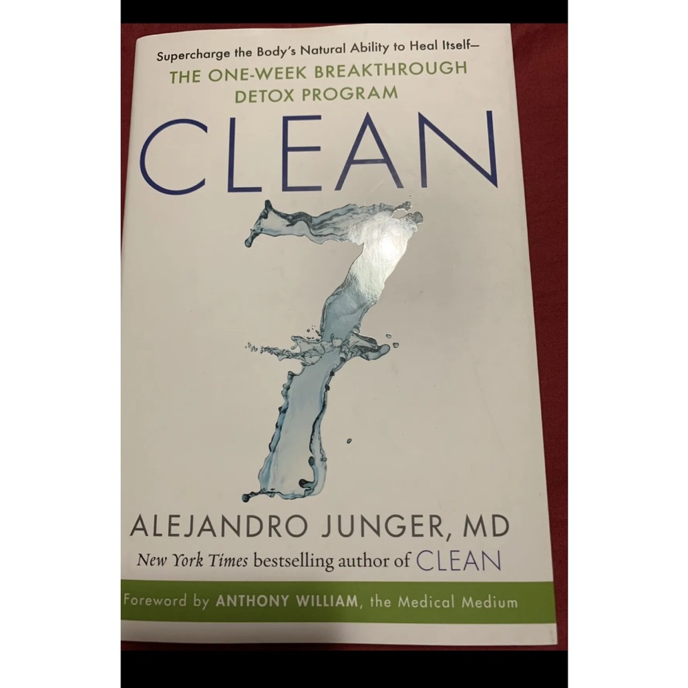 CLEAN 7: Supercharge the Body's Natural Ability by Alejandro Junger Hardcover